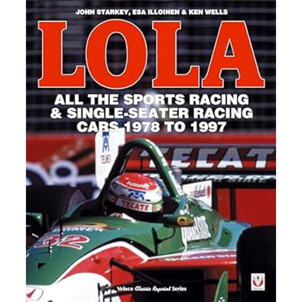 Lola All the Sports Racing Cars 1978-1997