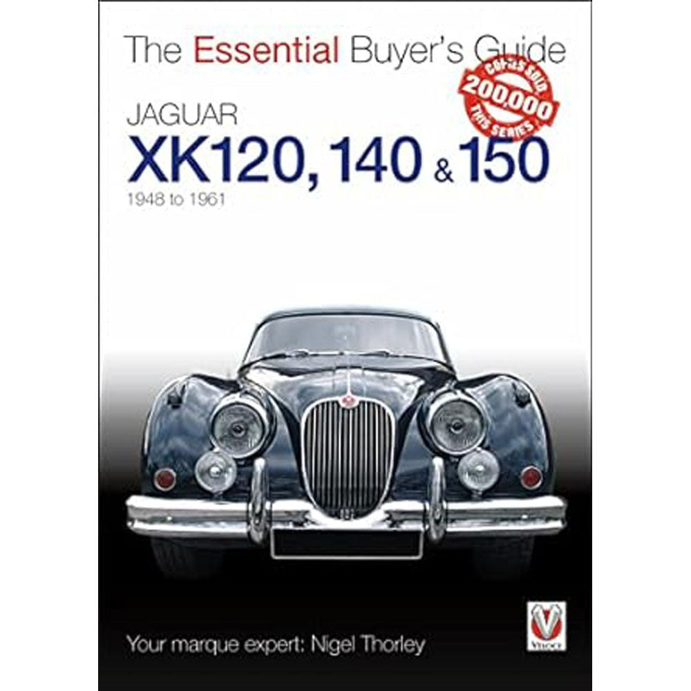 Jaguar XK 120/140/150 1948-1961 The Essential Buyers Guide